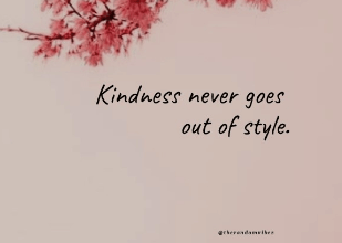 Short:Q9oia-Ata64= Kindness Quotes